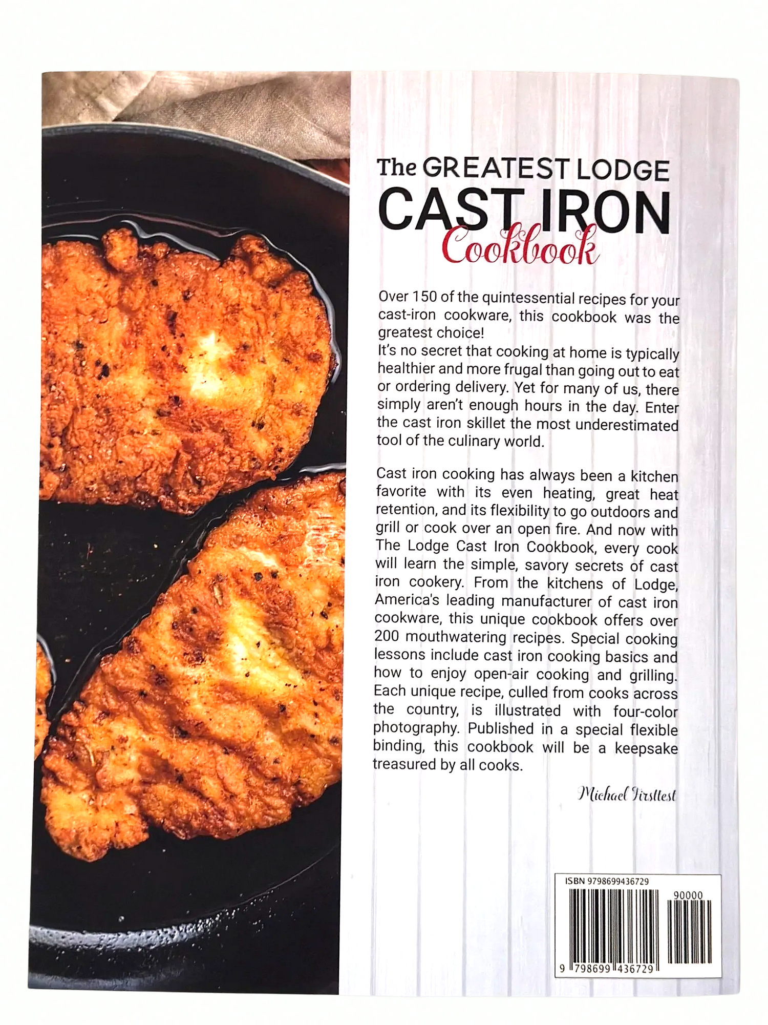 The Greatest Lodge Cast Iron Cookbook: Simple and Easy with Over 150 Recipes for Your Cast-Iron Cookware (BOOK 1) - Paperback